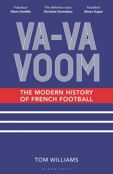 Va-Va-Voom: The Modern History of French Football