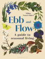 Ebb and Flow: A Guide to Seasonal Living