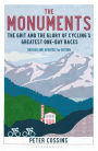 The Monuments: The Grit and the Glory of Cycling's Greatest One-Day Races