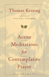 Title: Active Meditations for Contemplative Prayer, Author: Thomas Keating