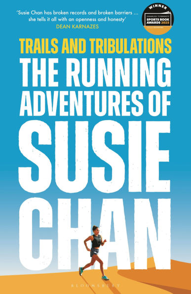 Trails and Tribulations: THE Running Adventures of Susie Chan AS SEEN ON BBC BETWEEN COVERS