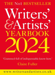 Title: Writers' & Artists' Yearbook 2024: The best advice on how to write and get published, Author: Bloomsbury Publishing