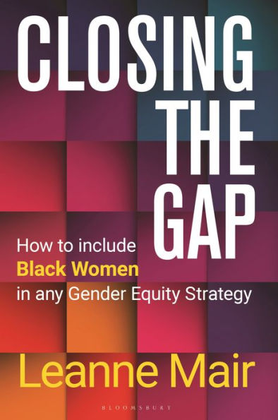 Closing the Gap: How to Include Black Women any Gender Equity Strategy