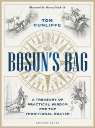 Bosun's Bag: A Treasury of Practical Wisdom for the Traditional Boater