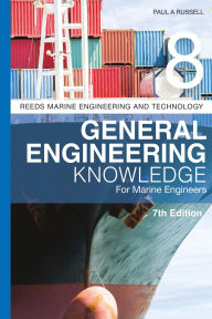 Title: Reeds Vol 8: General Engineering Knowledge for Marine Engineers, Author: Paul Anthony Russell