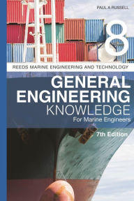 Title: Reeds Vol 8: General Engineering Knowledge for Marine Engineers, Author: Paul A. Russell