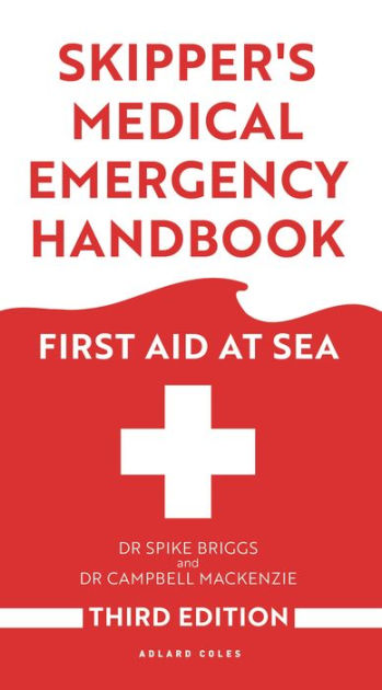 Skipper's Medical Emergency Handbook: First Aid at Sea 3rd Edition by ...