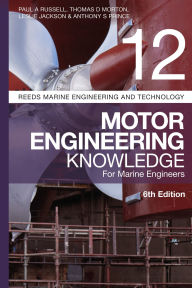 Title: Reeds Vol 12: Motor Engineering Knowledge for Marine Engineers, Author: Paul Anthony Russell