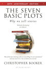 The Seven Basic Plots: Why We Tell Stories - 20th Anniversary Edition