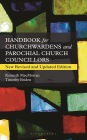 A Handbook for Churchwardens and Parochial Church Councillors: New Revised and Updated Edition