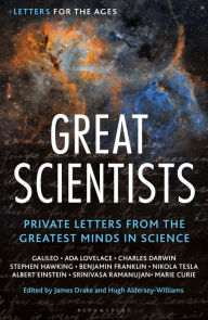 Title: Letters for the Ages Great Scientists: Private Letters from the Greatest Minds in Science, Author: Martin Rees