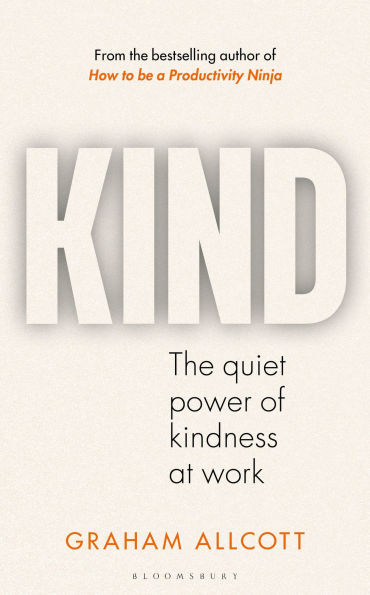 KIND: The quiet power of kindness at work