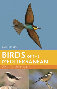 Title: Birds of the Mediterranean: A Photographic Guide: Second Edition, Author: Paul Sterry