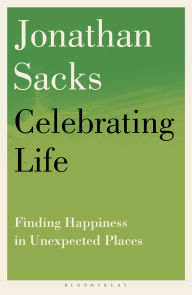 Title: Celebrating Life: Finding Happiness in Unexpected Places, Author: Jonathan Sacks