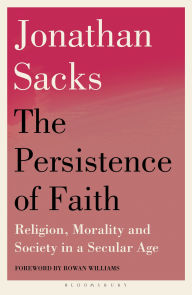 Title: The Persistence of Faith: Religion, Morality and Society in a Secular Age, Author: Jonathan Sacks