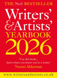 Title: Writers' & Artists' Yearbook 2026: The best advice on how to write and get published, Author: Bloomsbury Publishing
