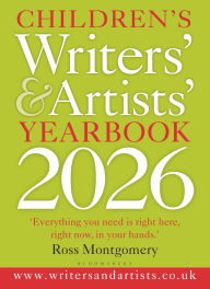 Title: Children's Writers' & Artists' Yearbook 2026: The best advice on writing and publishing for children, Author: Bloomsbury Academic