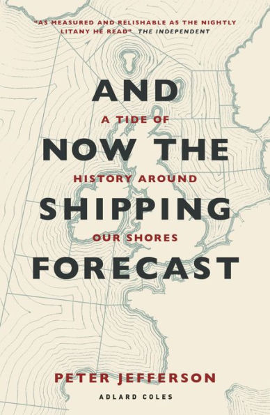 And Now The Shipping Forecast: A tide of history around our shores