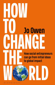 Textbooks free download for dme How to Change the World: How social entrepreneurs can go from initial ideas to global impact CHM MOBI FB2 (English Edition)
