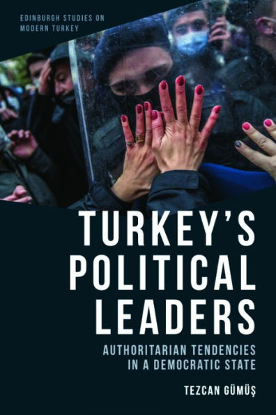 Turkey's Political Leaders: Authoritarian Tendencies a Democratic State