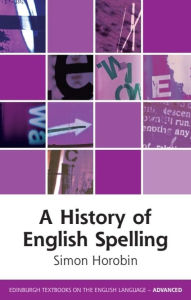 Title: A History of English Spelling, Author: Simon Horobin