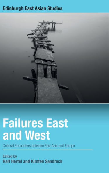 Failures East and West: Cultural Encounters between East Asia and Europe