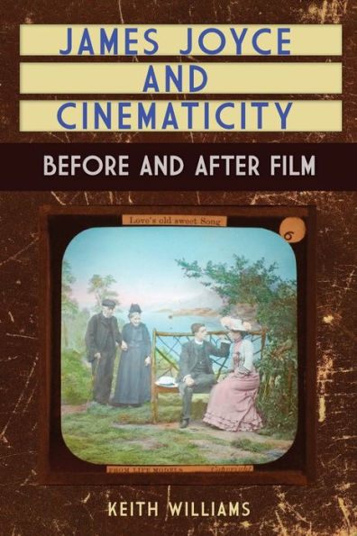 James Joyce and Cinematicity: Before After Film