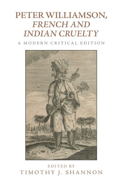 Peter Williamson, French and Indian Cruelty: A Modern Critical Edition