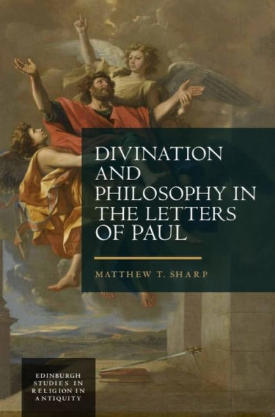 Divination and Philosophy the Letters of Paul