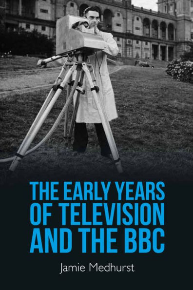 the Early Years of Television and BBC