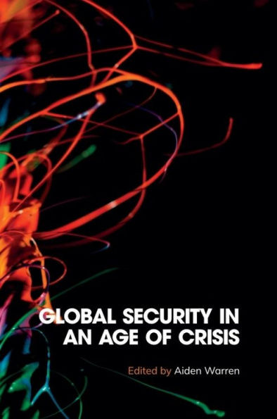 Global Security an Age of Crisis