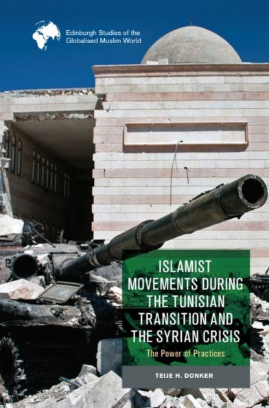 Islamist Movements during The Tunisian Transition and Syrian Crisis: Power of Practices