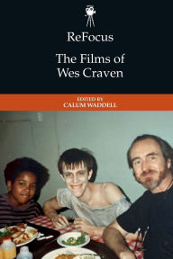 Pdf ebook search free download ReFocus: The Films of Wes Craven CHM (English Edition) 9781399507011 by Calum Waddell
