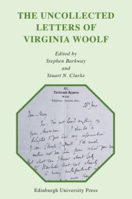 Title: The Uncollected Letters of Virginia Woolf, Author: Stephen Barkway