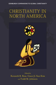 Title: Christianity in North America, Author: Kenneth R. Ross