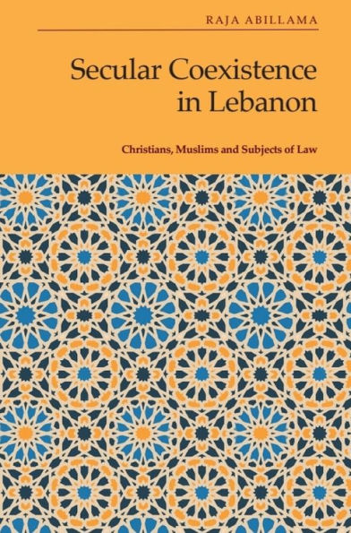 Secular Coexistence in Lebanon: Christians, Muslims and Subjects of Law