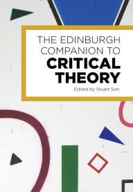 Title: The Edinburgh Companion to Critical Theory, Author: Stuart Sim