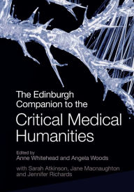 Title: The Edinburgh Companion to the Critical Medical Humanities, Author: Anne Whitehead