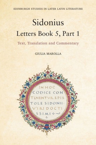 Sidonius: Letters Book 5, Part 1: Text, Translation and Commentary