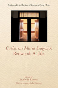 Title: Catharine Sedgwick, Redwood: A Tale, Author: Catharine Sedgwick