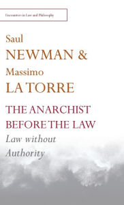 Title: The Anarchist before the Law: Law without Authority, Author: Saul Newman