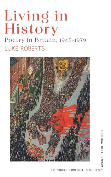 Living in History: Poetry in Britain, 1945-1979