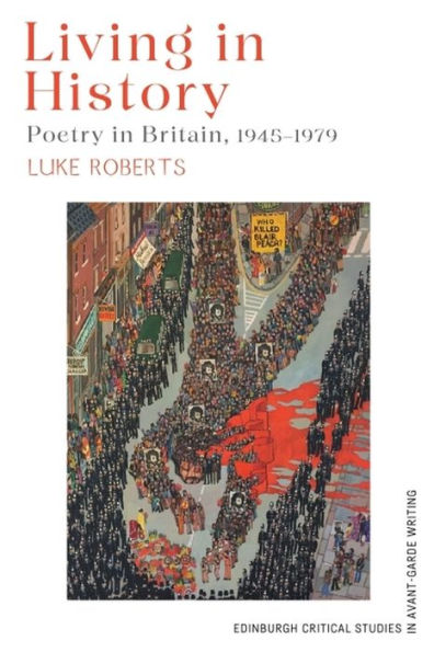 Living in History: Poetry in Britain, 1945-1979
