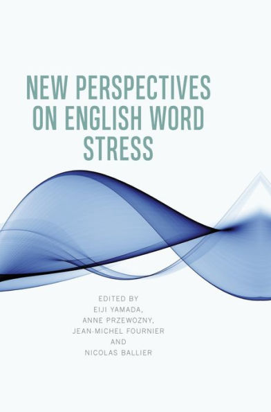 New Perspectives on English Word Stress