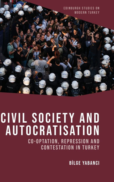 Civil Society and Autocratisation: Co-optation, Repression and Contestation in Turkey