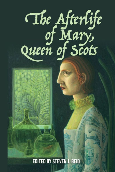 The Afterlife of Mary, Queen Scots