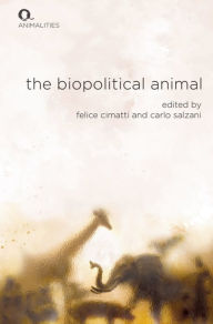 Title: The Biopolitical Animal, Author: Felice Cimatti