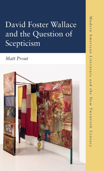 David Foster Wallace and the Question of Scepticism