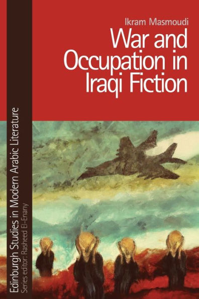 War and Occupation Iraqi Fiction