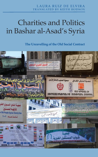 Charities and Politics in Bashar al-Asad's Syria: The Unravelling of the Old Social Contract